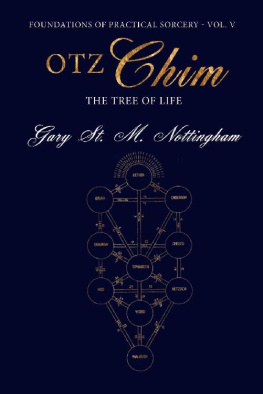 Gary St. M. Nottingham - Otz Chim: The Tree of Life