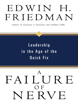 Edwin H. Friedman - A Failure of Nerve: Leadership in the Age of the Quick Fix