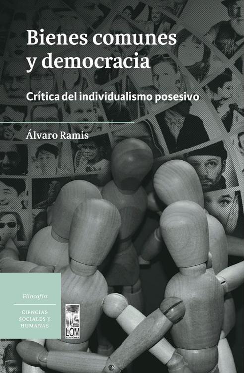 lvaro Ramis Bienes comunes y democracia Crtica del individualismo posesivo - photo 1