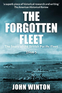 John Winton - The Forgotten Fleet: The Story of the British Pacific Fleet, 1944-45