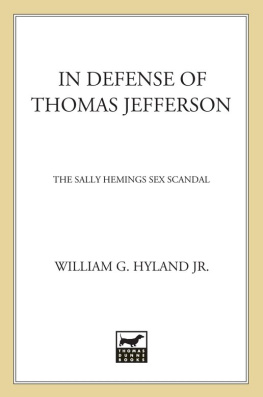 William G. Hyland Jr. - In Defense of Thomas Jefferson: The Sally Hemings Sex Scandal