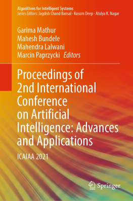 Garima Mathur (editor) Proceedings of 2nd International Conference on Artificial Intelligence: Advances and Applications: ICAIAA 2021 (Algorithms for Intelligent Systems)
