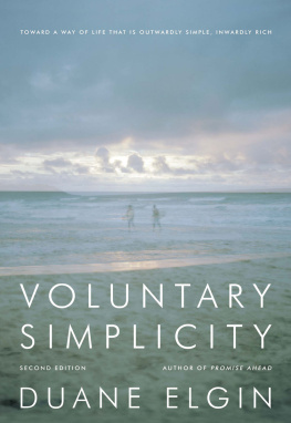 Duane Elgin - Voluntary Simplicity: Toward a Way of Life That Is Outwardly Simple, Inwardly Rich, Second Edition
