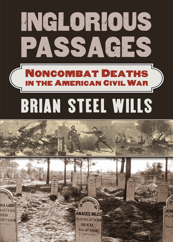 Inglorious Passages MODERN WAR STUDIES Theodore A Wilson General Editor - photo 1
