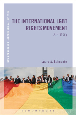 Laura A. Belmonte The International LGBT Rights Movement: A History