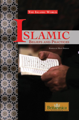 Britannica Educational Publishing - Islamic Beliefs and Practices