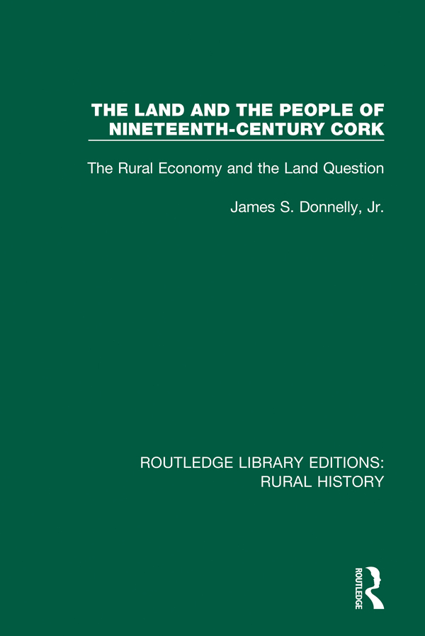 ROUTLEDGE LIBRARY EDITIONS RURAL HISTORY Volume 5 THE LAND AND THE PEOPLE OF - photo 1