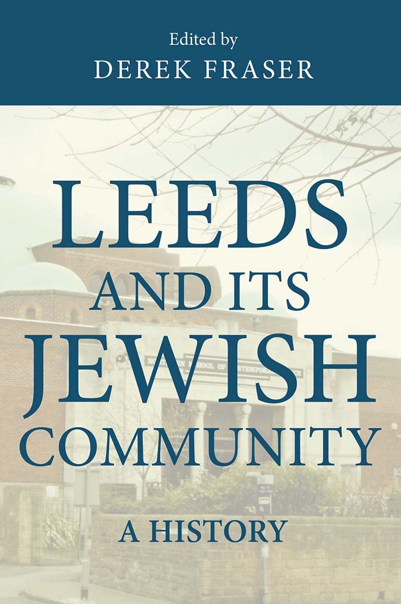 Leeds and its Jewish community Leeds and its Jewish community A history - photo 1