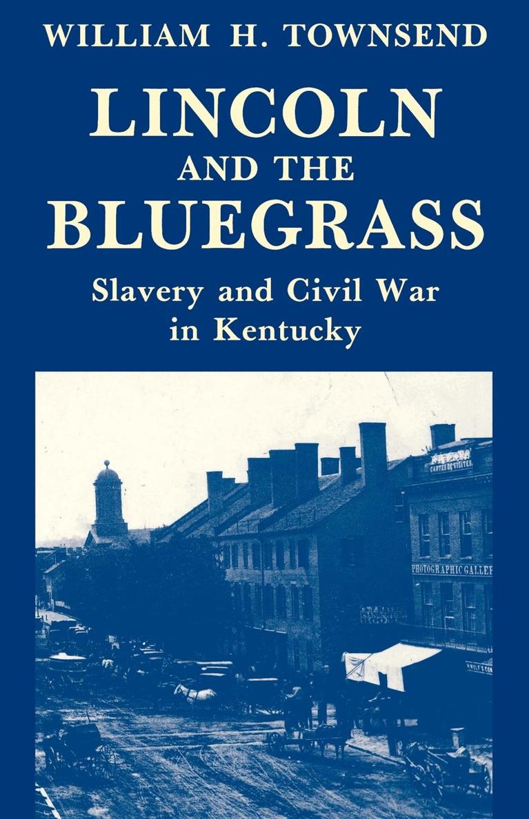 Lincoln and the Bluegrass Abraham Lincoln Meserve Collection New York State - photo 1