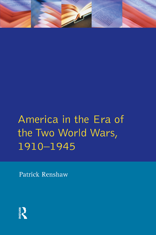 The Longman Companion to America in the Era of the Two World Wars 1910-1945 - photo 1