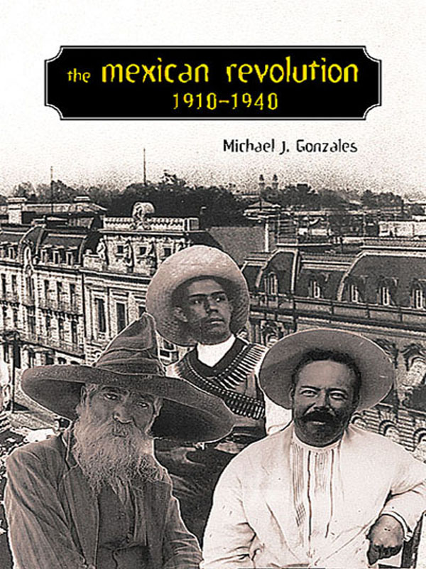 the mexican revolution 19101940 A SERIES OF COURSE ADOPTION BOOKS ON LATIN - photo 1