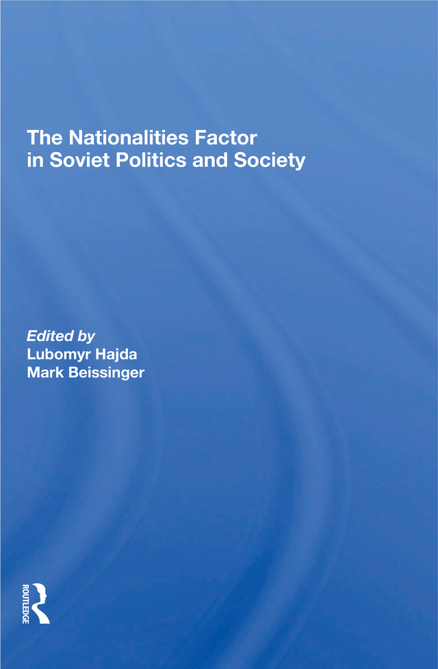 The Nationalities Factor in Soviet Politics and Society The John M Olin - photo 1