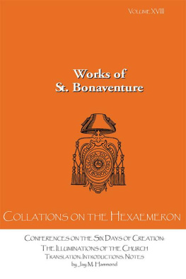 Jay M. Hammond - Collations on the Hexaemeron: Conferences on the Six Days of Creation: The Illuminations of the Church (Works of St. Bonaventure)
