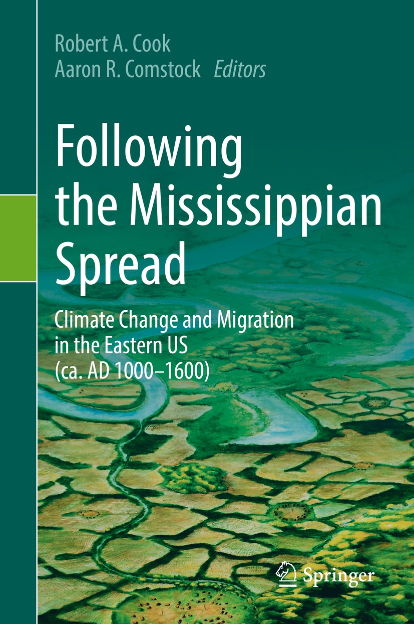 Book cover of Following the Mississippian Spread Editors Robert A Cook - photo 1