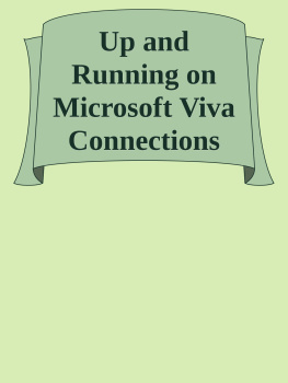 Nanddeep Sadanand Nachan Up and Running on Microsoft Viva Connections: Engage, Inform, and Empower Your Hybrid Workforce