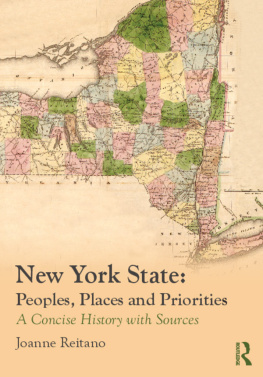 Joanne Reitano New York State: Peoples, Places, and Priorities: a Concise History with Sources