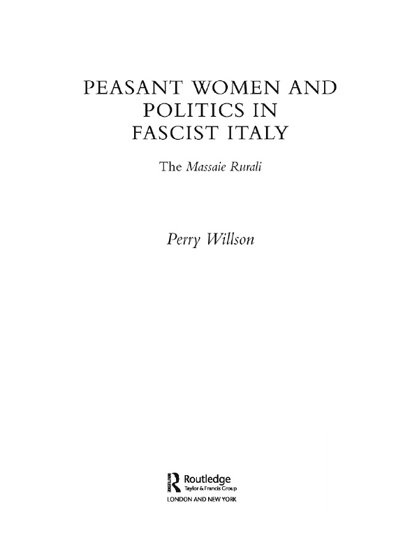 PEASANT WOMEN AND POLITICS IN FASCIST ITALY Peasant women were the largest - photo 1