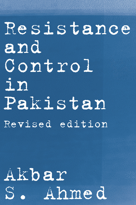 Resistance and Control in Pakistan Revised Edition How can people in the West - photo 1