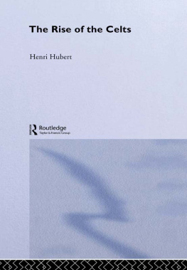 Henri Hubert - The Rise of the Celts