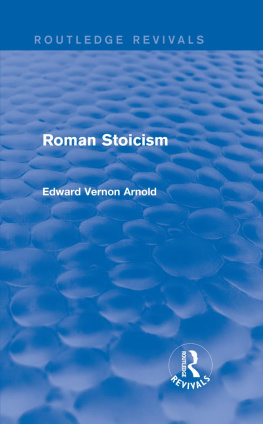 Edward Vernon Arnold - Roman Stoicism (Routledge Revivals)