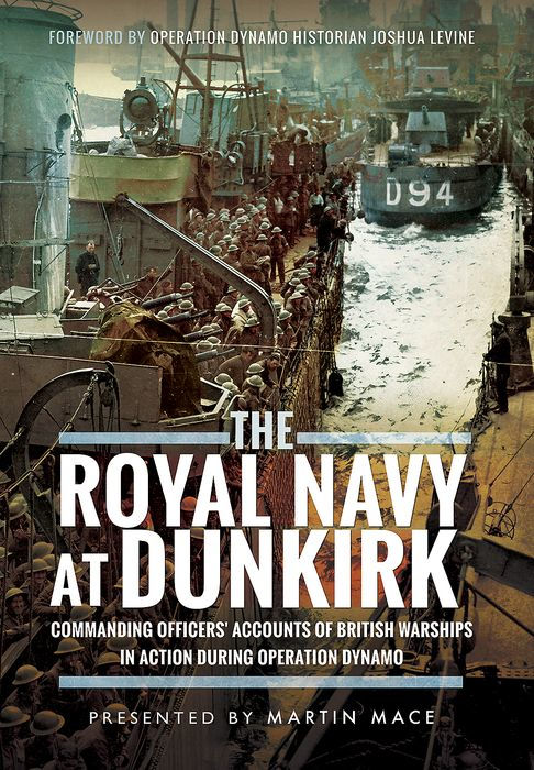 Frontline Books THE ROYAL NAVY AT DUNKIRK Commanding Officers Reports - photo 1