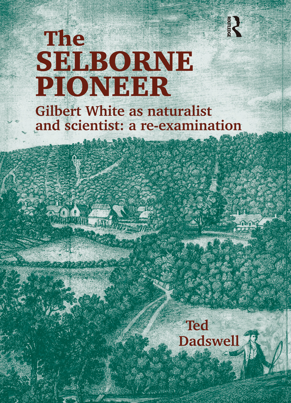 THE SELBORNE PIONEER for Anne Hamilton The Selborne Pioneer Gilbert White as - photo 1