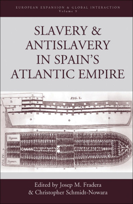 Josep M. Fradera - Slavery and Antislavery in Spains Atlantic Empire