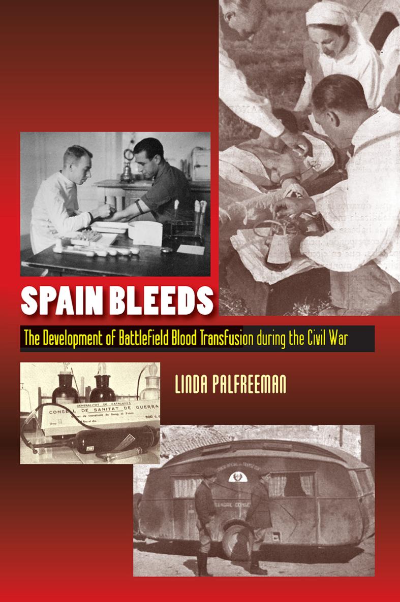 The Spanish Civil War marked a new era in blood transfusion medicine Frederic - photo 1