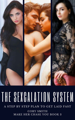 Smith - The Sexcalation Method: A Step by Step System to Smoothly Escalate the Interaction to Sex