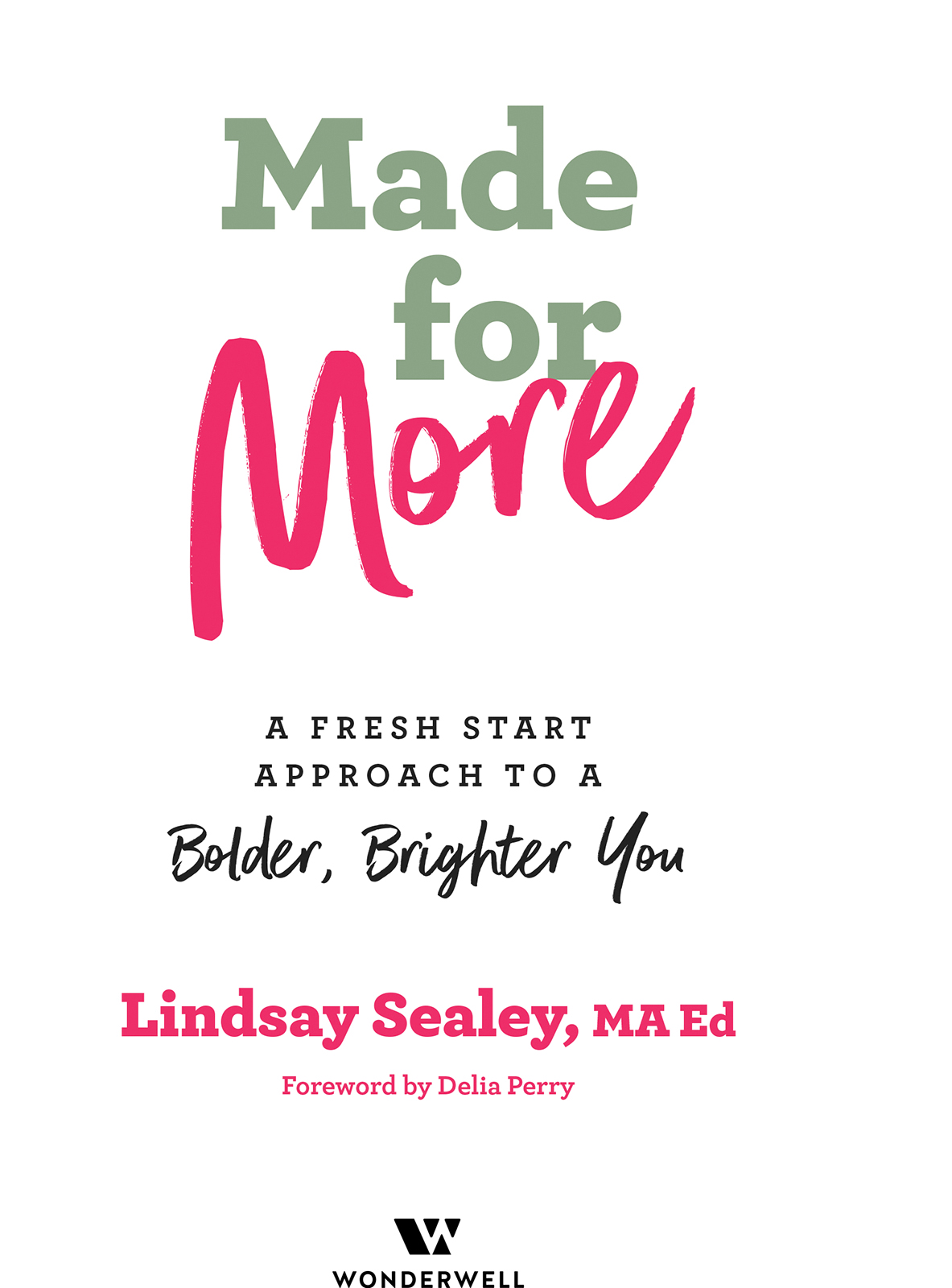 Copyright 2022 by Lindsay Sealey Foreword copyright 2022 by Delia Perry All - photo 1