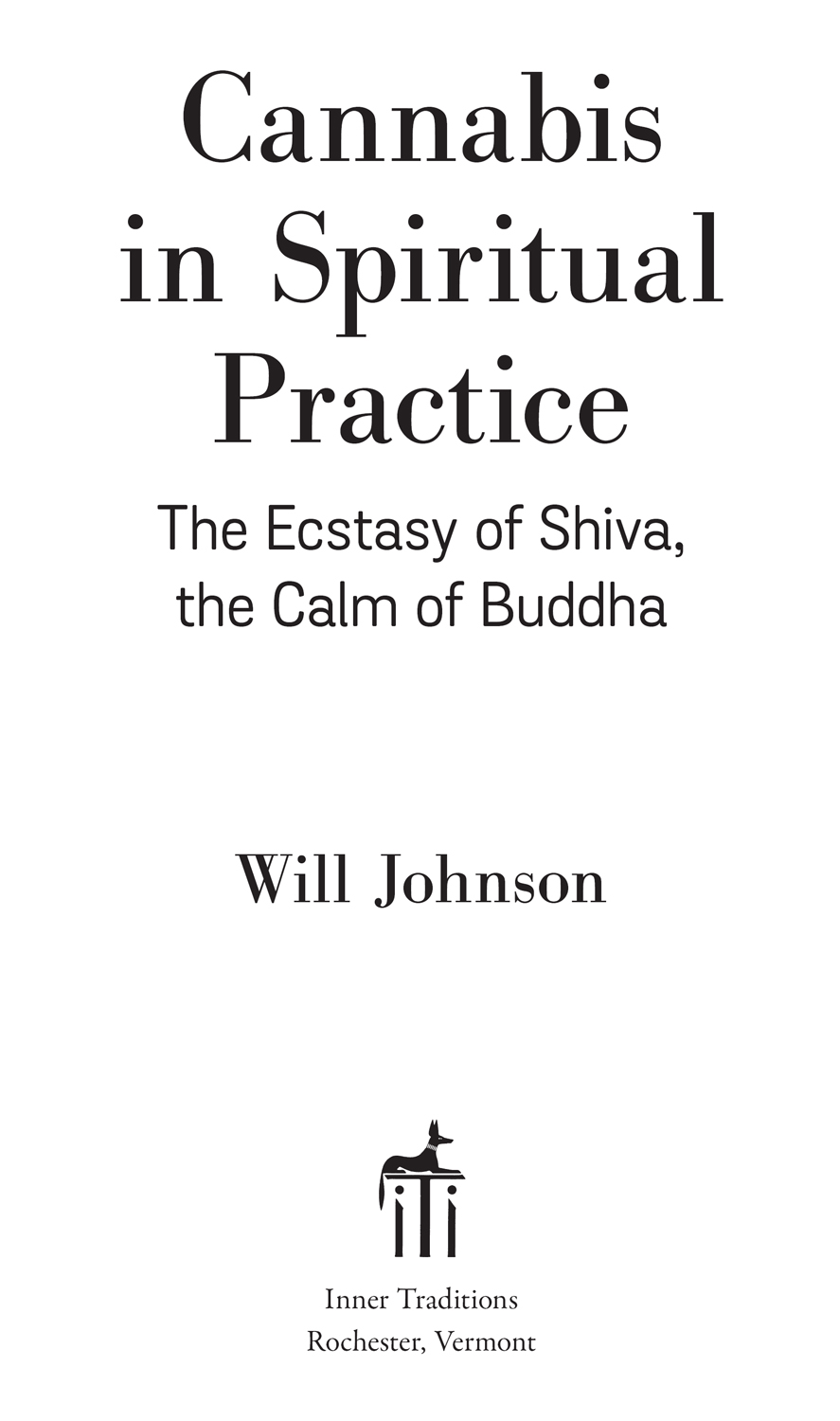 Cannabis in Spiritual Practice Will Johnson has a clear understanding of the - photo 2