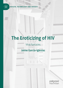 Jaime García-Iglesias - The Eroticizing of HIV: Viral Fantasies