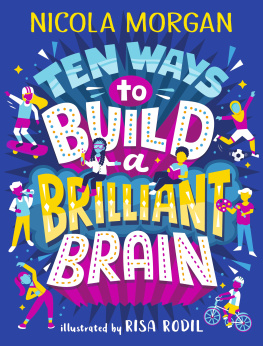 Nicola Morgan - Ten Ways to Build a Brilliant Brain