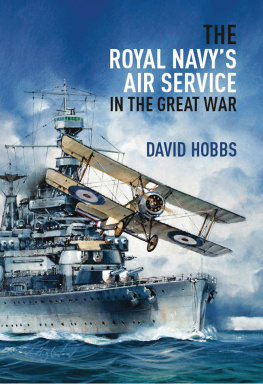 David Hobbs - The Royal Navys Air Service in the Great War