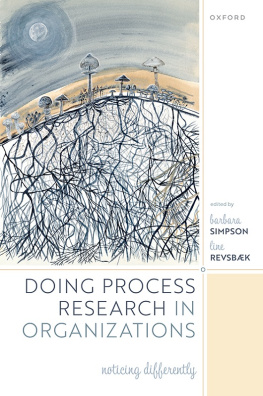 Barbara Simpson Doing Process Research in Organizations: Noticing Differently