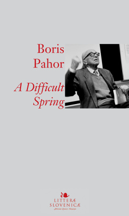 Boris Pahor A Difficult Spring