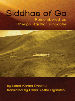 Khenpo Karthar Rinpoche - Siddhas of Ga: Remembered by Khenpo Karthar Rinpoche