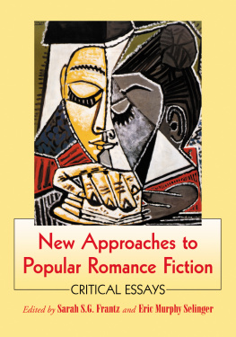 Sarah S.G. Frantz (editor) New Approaches to Popular Romance Fiction: Critical Essays