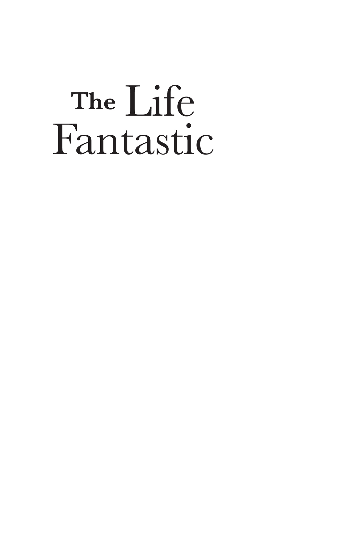 The Life Fantastic Noa Menhaim Translated by Mirjam Meerschwam Hadar Research - photo 2