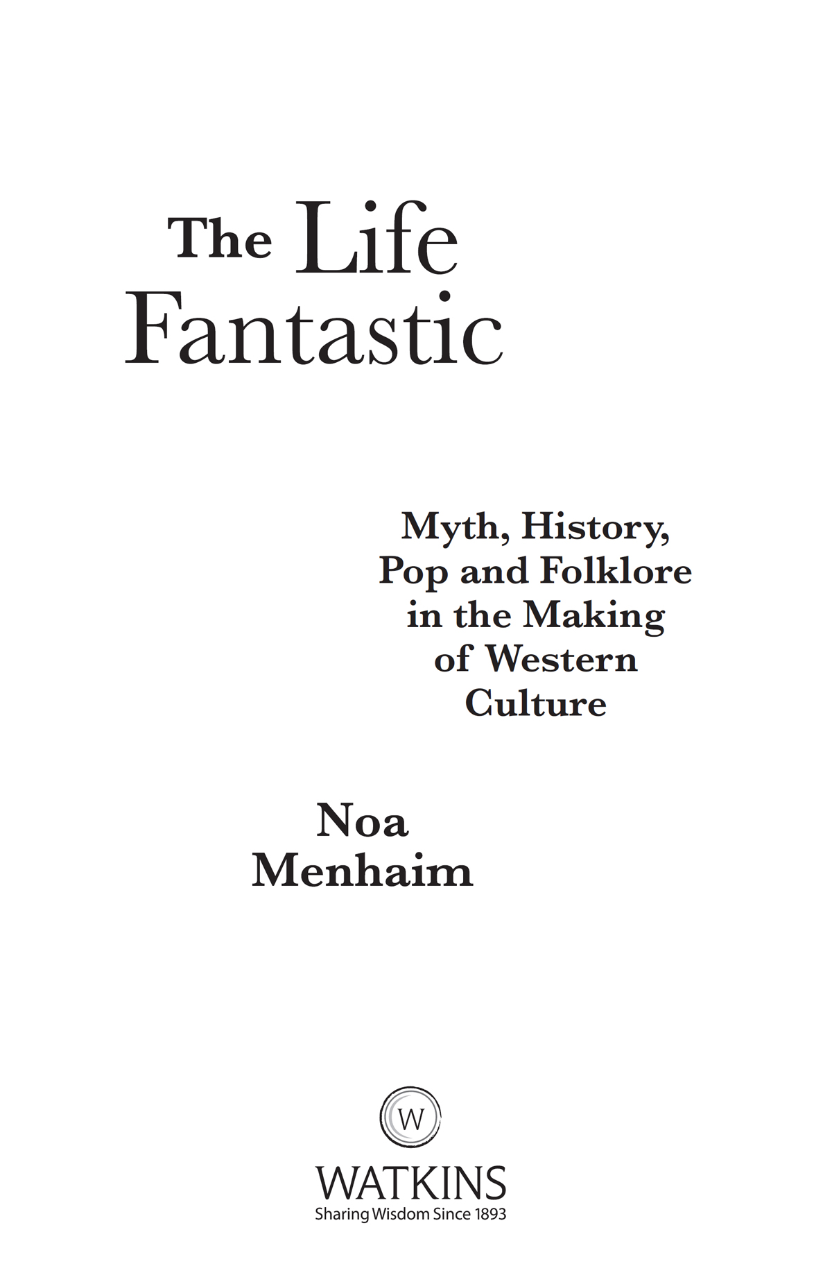 The Life Fantastic Noa Menhaim Translated by Mirjam Meerschwam Hadar Research - photo 3