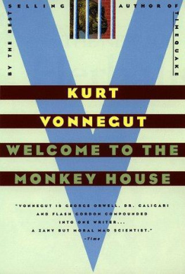 Kurt Vonnegut Welcome to the Monkey House: Stories