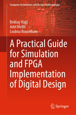 Bekkay Hajji - A Practical Guide for Simulation and FPGA Implementation of Digital Design