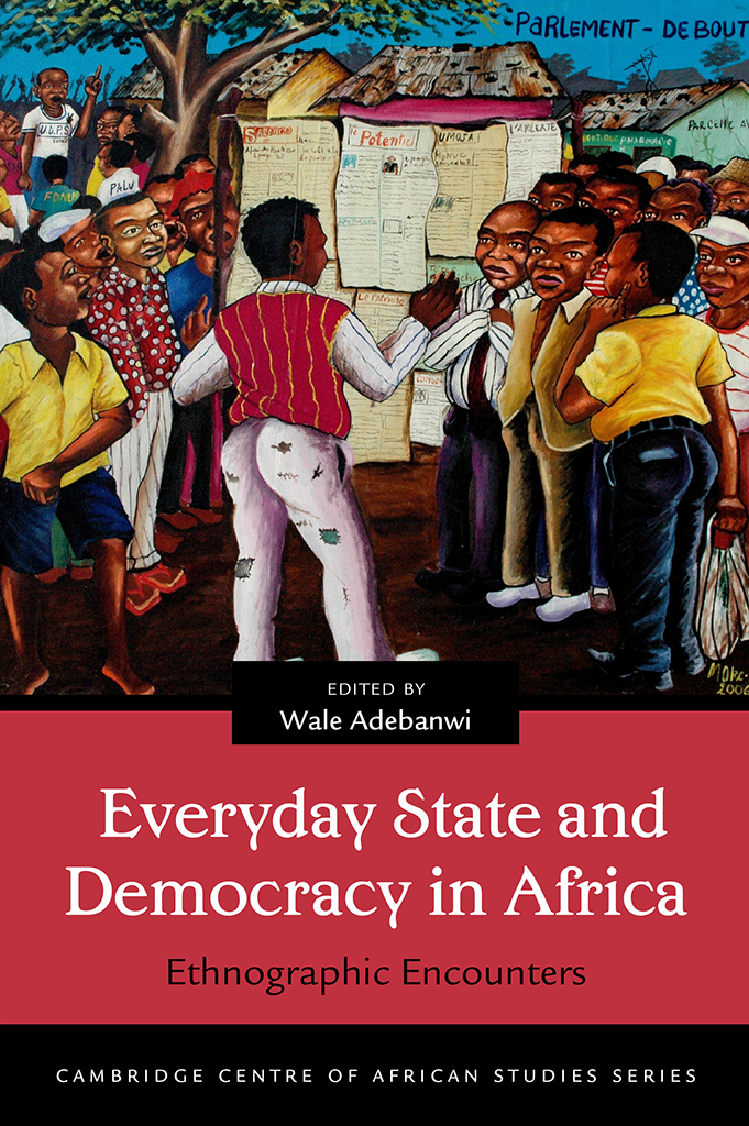 Everyday State and Democracy in Africa CAMBRIDGE CENTRE OF AFRICAN STUDIES - photo 1