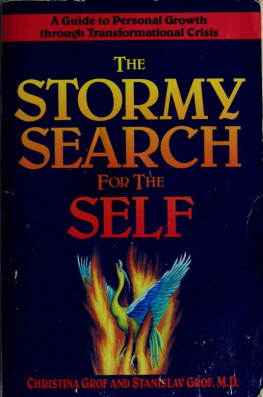 Grof Christina The stormy search for the self : a guide to personal growth through transformational crisis