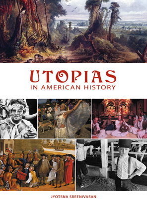 title Utopias in American History author Sreenivasan Jyotsna - photo 1