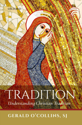 Gerald OCollins Tradition: Understanding Christian Tradition