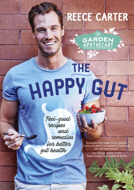 Reece Carter - The Garden Apothecary : The Happy Gut