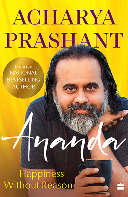 Contents Part I Ananda Is Contentment in Which Happiness Is No Longer Needed - photo 1