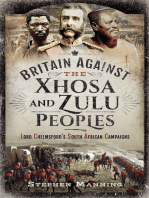 Stephen Manning - Britain Against the Xhosa and Zulu Peoples: Lord Chelmsfords South African Campaigns