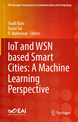 Shalli Rani - IoT and WSN based Smart Cities: A Machine Learning Perspective
